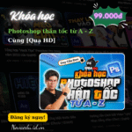 [Quạ HD] – Khoá học Photoshop Thần Tốc A-Z cùng Quạ HD